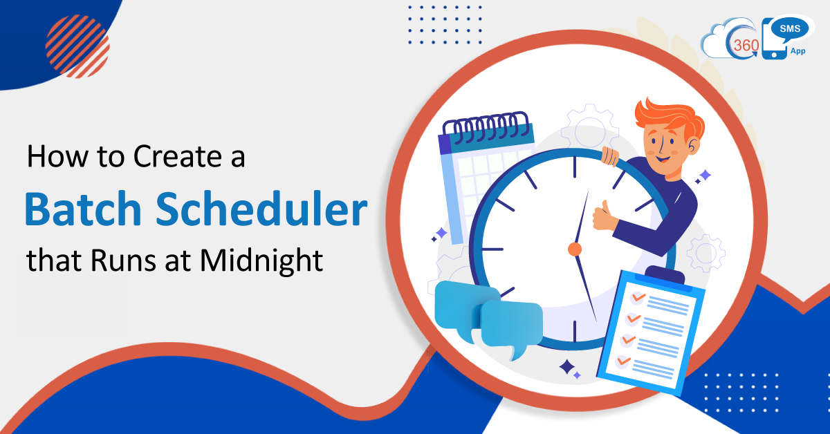 Batch Scheduler that Runs at Midnight